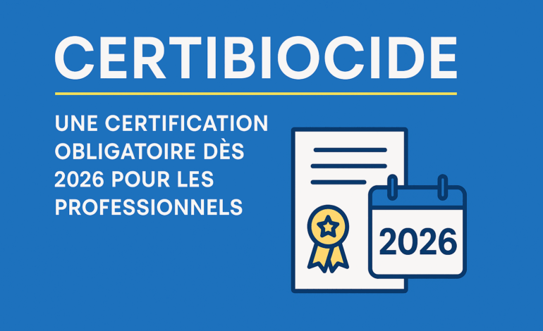  Est-il obligatoire d’avoir le Certibiocide ?